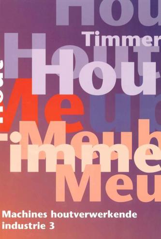9789060536070 - Machines houtverwerkende industrie 3 (403MA301)
