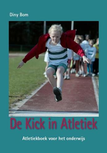 9789060538173 - De kick in atletiek (+ prestatieladder & cd-rom)