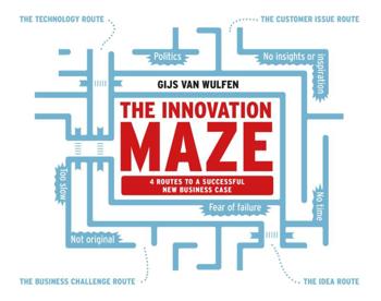 9789063694104 - The innovation maze: 4 routes to a successful new business case