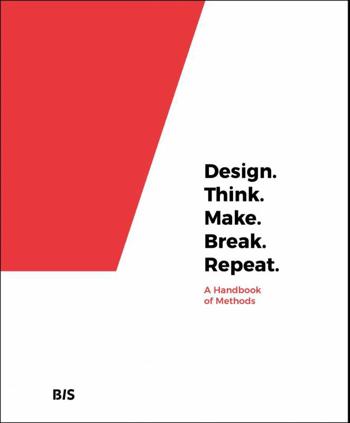 9789063694791 - Design. think. make. break. repeat.