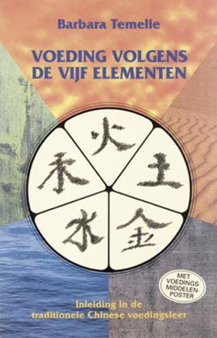 9789063783051 - Voeding volgens de vijf elementen inleiding in de traditionele chinese voedingsleer