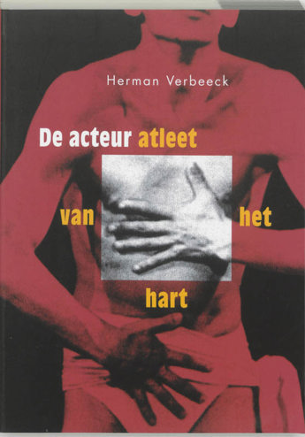 9789064036613 - De Acteur Atleet Van Het Hart
