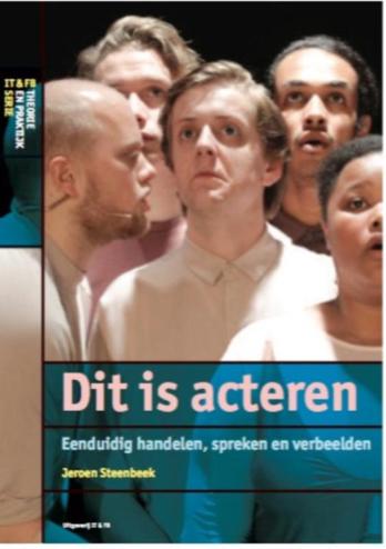 9789064038372 - Dit is acteren: eenduidig handelen, spreken en verbeelden