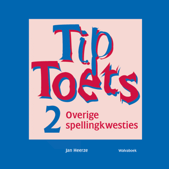 9789066752658 - Tip toets overige spellingkwesties 2