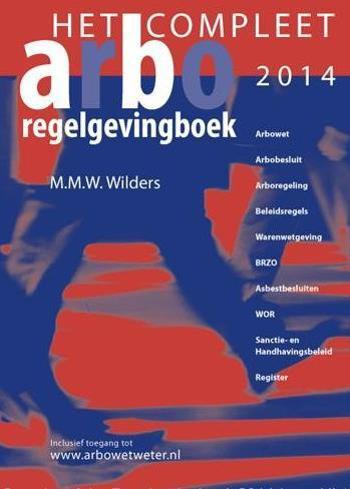 9789067205672 - Het complete arbo-regelgevingboek 2014