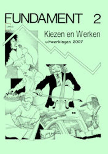 9789071154348 - Fundament 2 kiezen en werken 2007 uitwerkingen