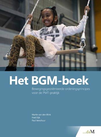 9789071902307 - Het BGM-boek: Bewegingsgeorienteerde ordeningsprincipes voor de PMT-praktijk
