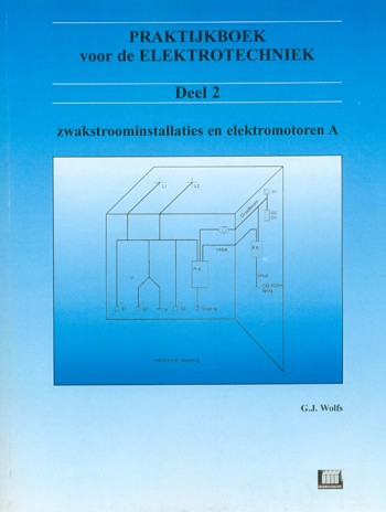 9789072483218 - Elektrotechniek praktijkboek 2 zwakstroominstallaties en ele