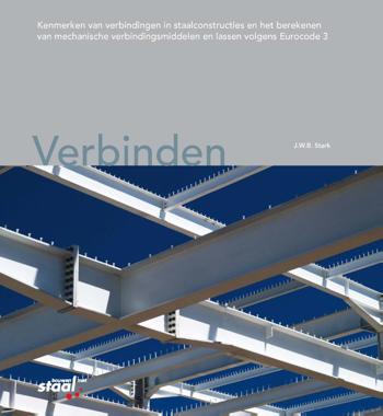 9789072830890 - Verbinden kenmerken van verbindingen in staalconstructies en he