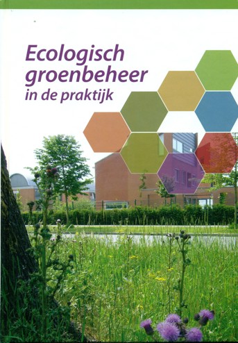 9789074481021 - Ecologisch groenbeheer in de praktijk