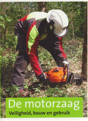 9789074481526 - De motorzaag (L1704.1)
