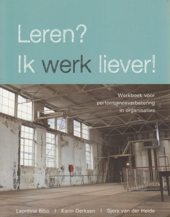 9789076834610 - Leren? ik werk liever!