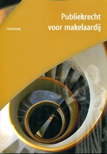 9789076851174 - Publiekrecht voor makelaardij (ed 2008) oefenboek