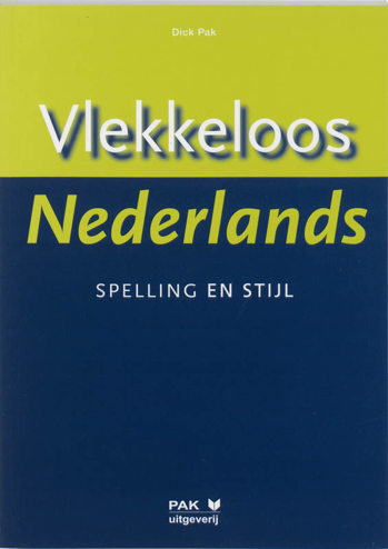 9789077018118 - Vlekkeloos nederlands spelling en stijl