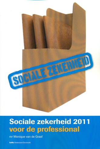 9789077182888 - Sociale zekerheid 2011 voor de professional theorie en opgaven