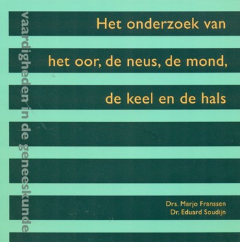 9789077201060 - Het onderzoek van het oor de neus de mond de keel en de hals vaardigheden in de geneeskunde