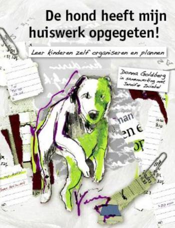 9789077557440 - De hond heeft mijn huiswerk opgegeten!