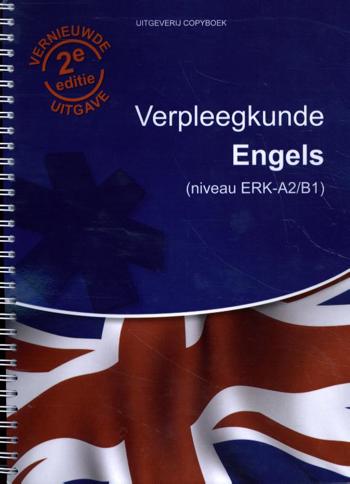 9789077980408 - Lesboek Verpleegkunde Engels op ERK A2/B1 niveau bestemd voor de MBO opleiding Verpleegkunde niveau 4