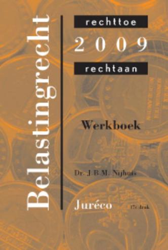 9789078201380 - Belastingrecht rechttoe rechtaan 2009 werkboek