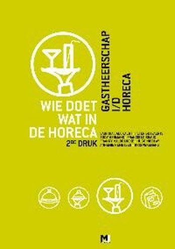 9789078715313 - Wie doet wat in de horeca - Gastheerschap i/d horeca