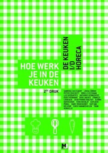 9789078715481 - Hoe werk je in de keuken - De keuken i/d horeca