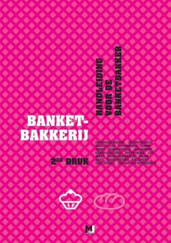 9789078715726 - Banketbakkerij - Handleiding voor de banketbakker