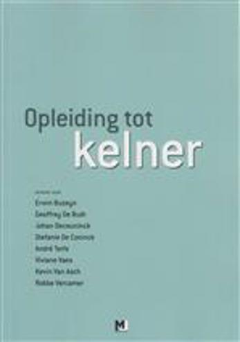 9789078715863 - Opleiding tot kelner - Gastheerschap i/d horeca