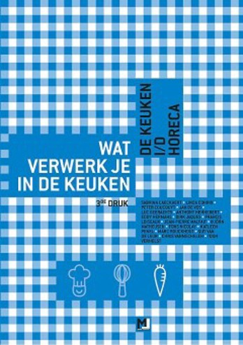 9789078715900 - Wat verwerk je in de keuken - De keuken i/d horeca