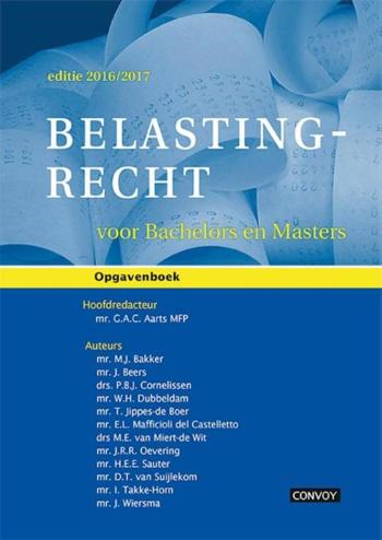 9789079564507 - Belastingrecht voor Bachelors en Masters 2016/2017 Opgavenboek