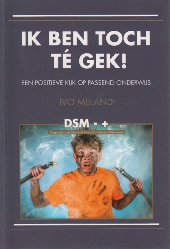 9789079596263 - Ik ben toch té gek!