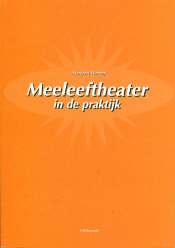 9789080179950 - Meeleeftheater in de praktijk