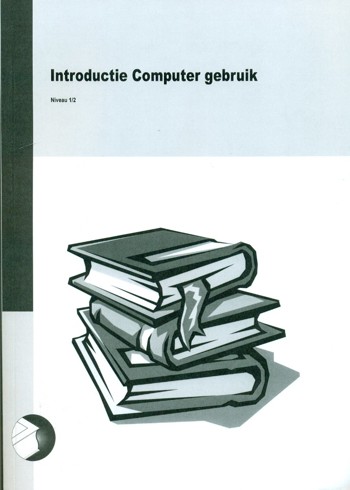 9789080264465 - Introductie computergebruik