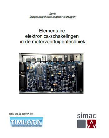 9789080890749 - Elementaire Elektronicaschakelingen in de motorvoertuigentechniek