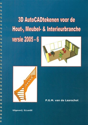 9789080963139 - 3d autocadtekenen voor de hout- meub- en int.branche versie 2005-6