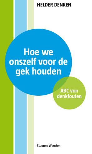 9789081359245 - Hoe we onszelf voor de gek houden