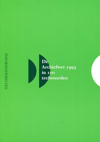9789081522113 - De archiefwet 1995 in 100 trefwoorden