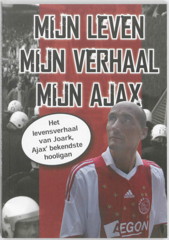 9789081620314 - Mijn leven, mijn verhaal, mijn ajax