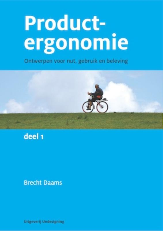 9789081650809 - Productergonomie: Ontwerpen voor nut, gebruik en beleving deel 1