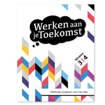 9789082386172 - Werken aan je Toekomst, niveau 3-4