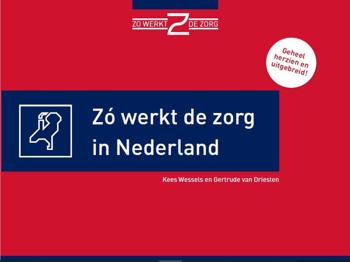 9789082686517 - Zo werkt de zorg in Nederland