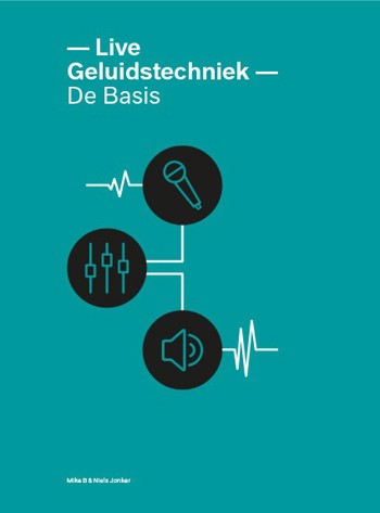 9789082845655 - Live geluidstechniek de basis