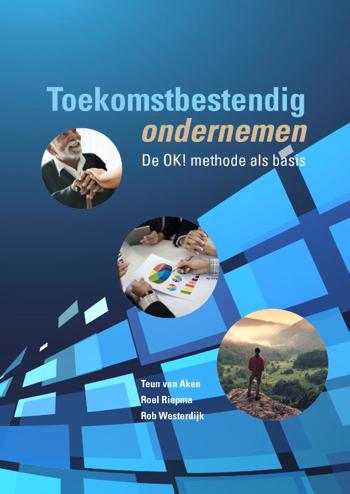 9789082970302 - Toekomstbestendig ondernemen: De OK! methode als basis
