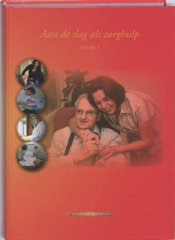 9789085241270 - Aan de slag als zorghulp niveau 1