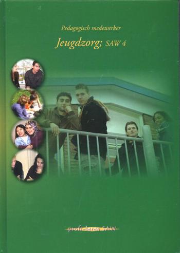9789085241621 - Jeugdzorg saw 4 pedagogisch medewerker