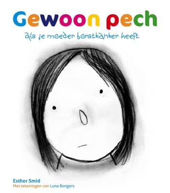 9789085605829 - Gewoon pech als je moeder borstkanker heeft
