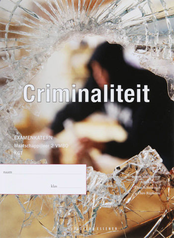 9789086740048 - Examenkatern criminaliteit leswerkboek vmbo-kgt