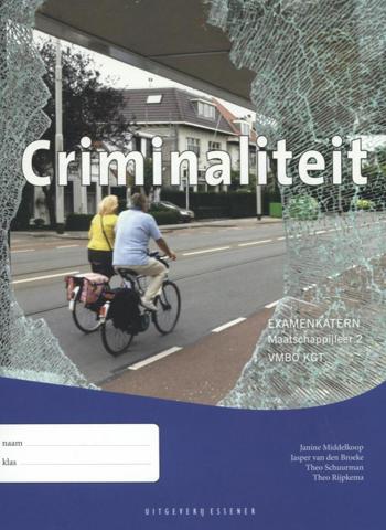 9789086740994 - Examenkatern criminaliteit leswerkboek vmbo-kgt