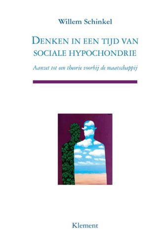 9789086870172 - Denken in een tijd van sociale hypochondrie aanzet tot een theorie voorbij de maatschappij