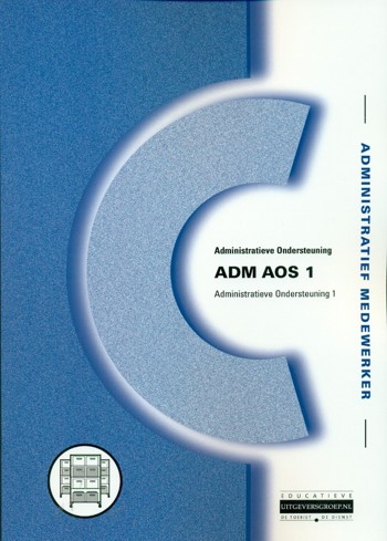 9789087036430 - Administratieve ondersteuning 1 (ADM AOS 1)