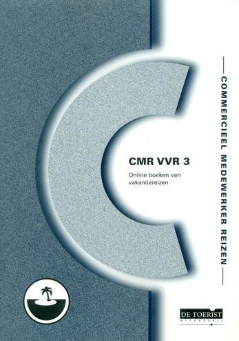 9789087100513 - Online boeken van vakantiereizen (CMR VVR 3)